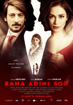 Спроси у меня свое имя / Bana Adini Sor (2015)