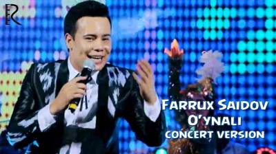 Farrux Saidov - O'ynali | Фаррух Саидов - Уйнали (concert version)