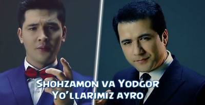 Shohzamon va Yodgor Mirzajonov - Yo'llarimiz ayro (Official Clip 2016)
