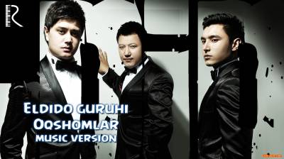 Eldido guruhi - Oqshomlar | Элдидо гурухи - Окшомлар (Official Music 2016)