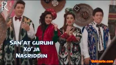 San'at guruhi - Xo'ja Nasriddin (Official Clip 2016)