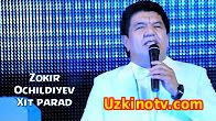 Zokir Ochildiyev Xit parad Зокир Очилдиев Хит парад