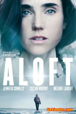 В воздухе / Aloft (2014)