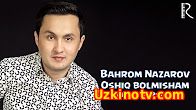 Bahrom Nazarov Oshiq bolmisham / Бахром Назаров Ошик болмишам (Official Music 2016)