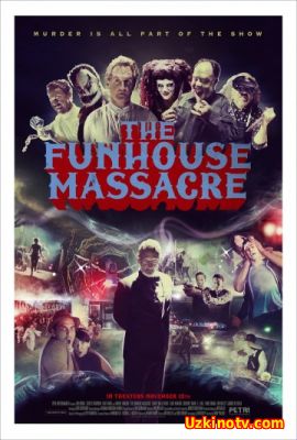 Резня в парке аттракционов / The Funhouse Massacre (2015) смотреть онлайн