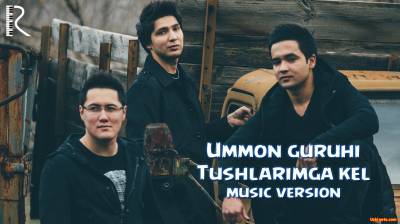 Ummon guruhi - Tushlarimga kel | Уммон гурухи - Тушларимга кел (Official Music 2016)