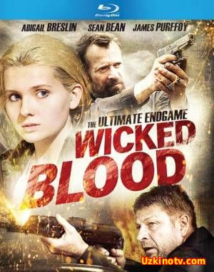 Злая кровь / Wicked Blood (2014)