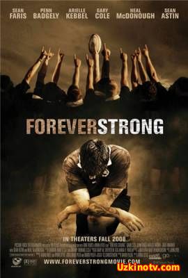 Неугасающий / Forever Strong (2008)