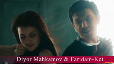 Diyor Mahkamov & Faridam - Ket (Official Clip 2016)