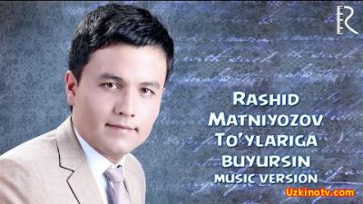 Rashid Matniyozov - To'ylariga buyursin (Official Music 2016)
