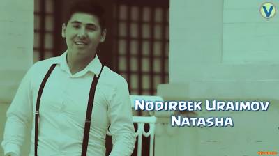Nodirbek Uraimov - Natasha | Нодирбек Ураимов - Наташа (Official Clip 2016)