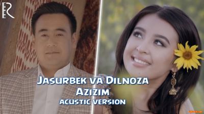 Jasurbek Jabborov va Dilnoza Akbarova - Azizim  (Official Clip 2016)