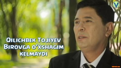 Qilichbek Tojiyev - Birovga o'xshagim kelmaydi (Official Clip 2016)