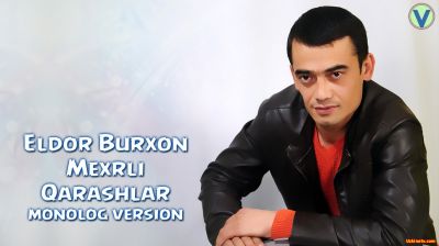 Eldor Burxon - Mexrli qarashlar (monolog version)