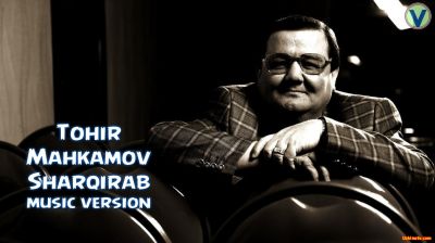 Tohir Mahkamov - Sharqirab | Тохир Махкамов - Шаркираб 2016