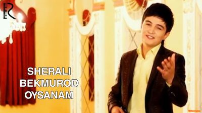 Sherali Bekmurodov - Oysanam (Official Clip 2016)