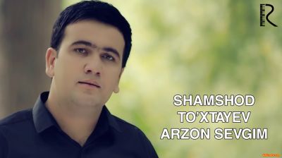 Shamshod To'xtayev - Arzon sevgim (Official Clip 2016)