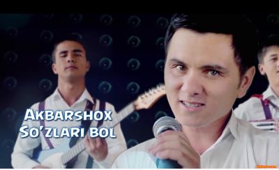 Akbarshox - So'zlari bol (Official Clip 2016)