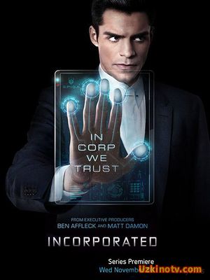 Сериал Корпорация / Incorporated (2016) (1 сезон) 1-7,8 серия