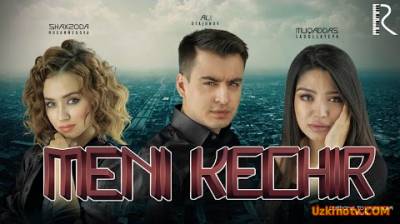 Meni Kechir / Мени Кечир (Yangi uzbek kino 2016) (treyler)