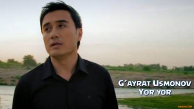 G'ayrat Usmonov - Yor-yor (Official Clip 2016)