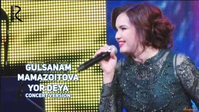 Gulsanam Mamazoitova - Yor deya (concert version 2016)