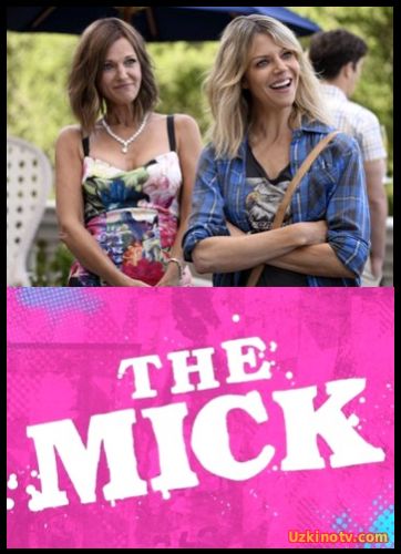 Сериал Мик / The Mick (2017) (1 сезон) 11,12,13,14 серия