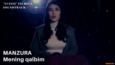 Manzura - Mening qalbim (Yuzsiz filmiga soundtrack) / Манзура - Менинг калбим