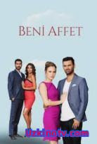 Beni Affet 1161.Bölüm izle Tek Parça