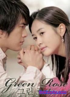 Зелёная Роза 2005 дорама русские субтитры + русская озвучка
