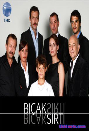 Бегущий по лезвию бритвы / Bicak Sirti Все серии (2007) турецкий сериал на русском языке