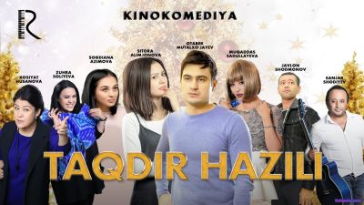 Taqdir hazili / Такдир хазили (Uzbek kino 2017)