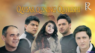 Кайсар кизнинг куйилиши / Qaysar qizni quyilishi (Uzbek kino 2017)