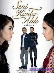 Seni Kimler Aldı 10,11,12,13 Bölüm izle Tek Parça