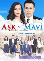 Aşk ve Mavi 26 Bölüm izle Tek Parça