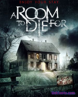 Комната смерти / A Room to Die For (Фильмы 2017)