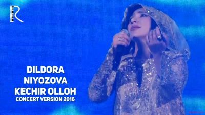 Dildora Niyozova - Kechir Olloh (Official Clip 2017)
