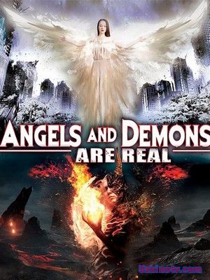 Ангелы и демоны существуют / Angels and Demons Are Real (2017)