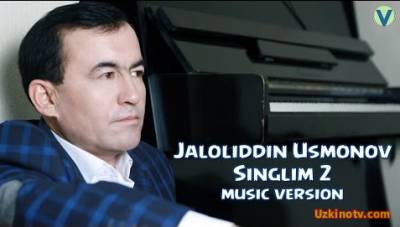 Jaloliddin Usmonov - Singlim 2 (Official Music 2016)