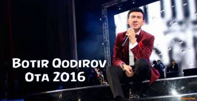 Botir Qodirov - Ota (Official Music 2016)