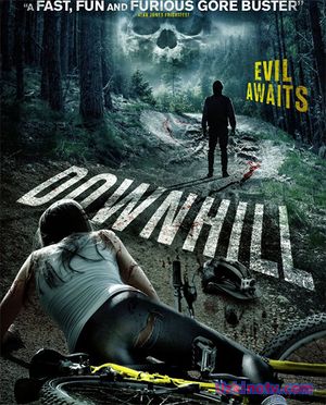 Скоростной спуск / Downhill (2016)  ужасы, боевик, триллер