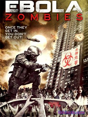 Эбола-зомби / Ebola Zombies (2015)  ужасы