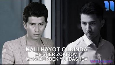 Mashxurbek Yuldashev & Alisher Zokirov - Hali hayot oldinda(Official Music 2017)