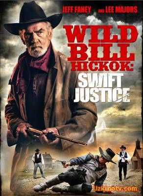 Джеймс "Дикий Билл" Хикок: Быстрое Правосудие / James "Wild Bill" Hickok: Plains Justice (2015)!