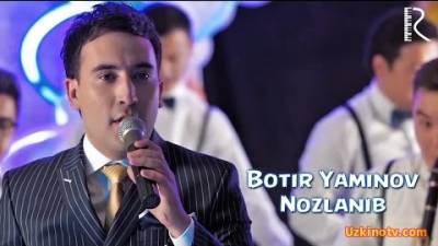 Botir Yaminov - Nozlanib (Official Clip 2016)