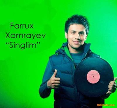 Farrux Xamrayev - Singlim (Official Clip 2016)