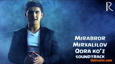 Mirabror Mirxalilov - Qora ko'z (Official Music 2016)