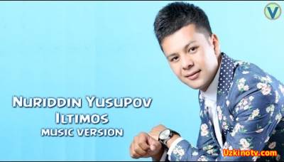 Nuriddin Yusupov - Iltimos (Official Music 2016)