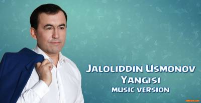 Jaloliddin Usmonov - Yangisi (Official Music 2016)