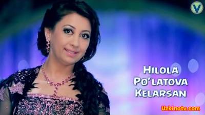 Hilola Po'latova - Kelarsan (Official Music 2016)